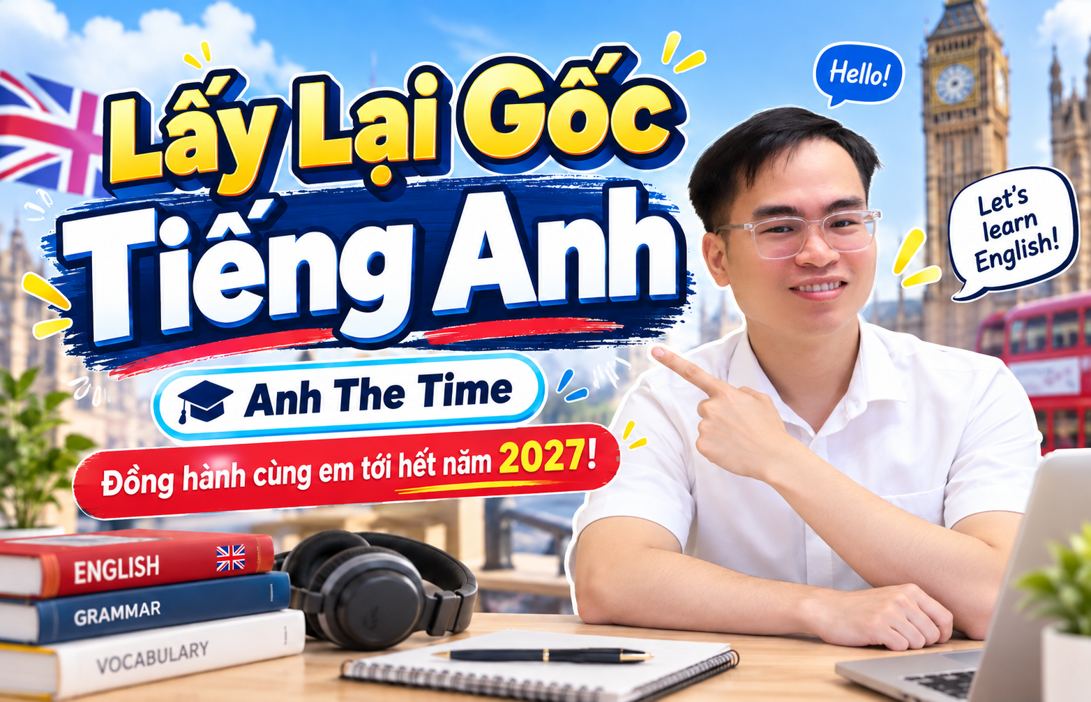 Lấy lại gốc Tiếng Anh - Học từ căn bản